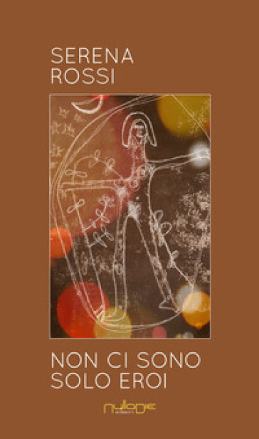 Non Ci Sono Solo Eroi