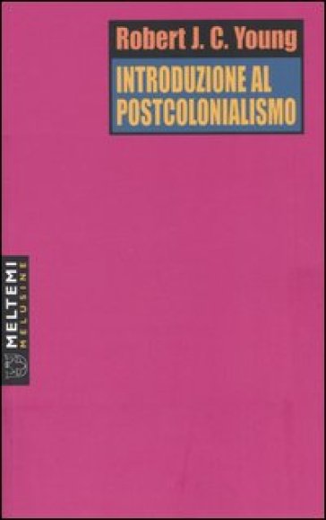 Introduzione Al Postcolonialismo