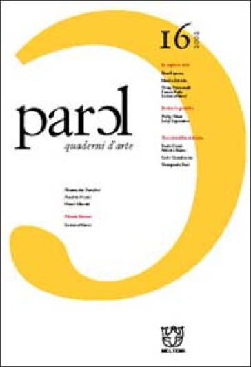 Parol. Quaderni D'arte E Di Epistemologia. Vol. 16