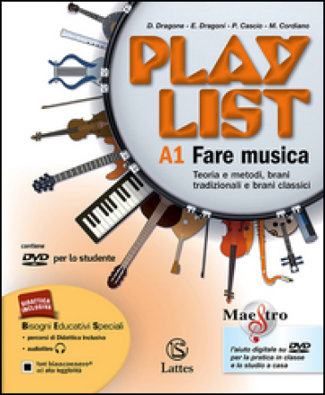Playlist. Vol. A1-A2: Fare musica-Tavola note-Accordi. Per la Scuola media. Con CD Audio. Con DVD-ROM. Con e-book. Con espansione online