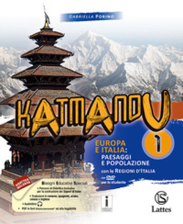 Katmandu. Per la Scuola media. Ediz. per la scuola. Con DVD-ROM. Con 3 Libro: Atlante 1-Tavole-Mi preparao per interrogazione. Vol. 1: Europa e Italia: paesaggi e popolazioni
