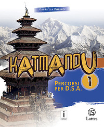 Katmandu. Percorsi per D.S.A. Per la Scuola media. Ediz. per la scuola. Vol. 1