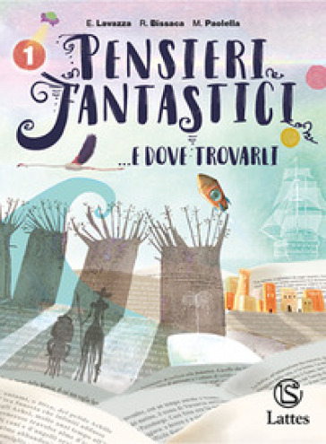 Pensieri fantastici... e dove trovarli. Per la Scuola media. Con e-book. Con Libro: Mito epica. Con Contenuto digitale per accesso online: Guida alla prova cbt 1. Vol. 1