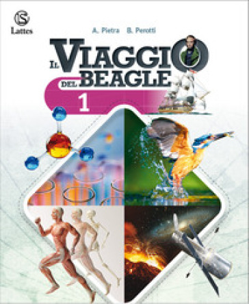Il viaggio del Beagle. Per la Scuola media. Ediz. per la scuola. Vol. 1