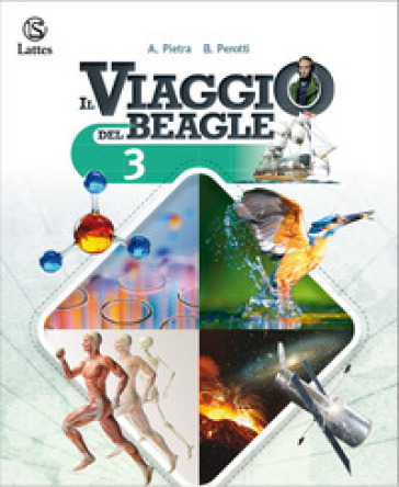 Il viaggio del Beagle. Con percorsi interdisciplinari per la preparazione al colloquio d'esame. Per la Scuola media. Vol. 3