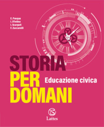 Storia per domani. Educazione civica. Per la Scuola media. Con e-book. Con espansione online