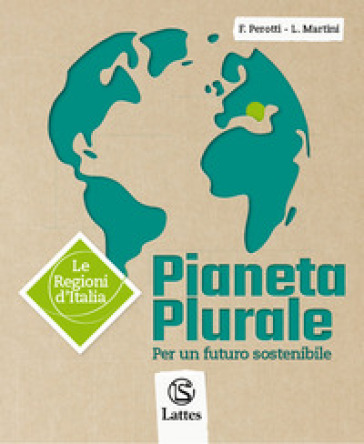 Pianeta plurale. Le regioni d'Italia. Per la Scuola media. Con e-book. Con espansione online