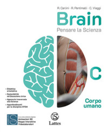 Brain. Pensare la scienza. Per la Scuola media. Ediz. per la scuola. Vol. C: Corpo umano