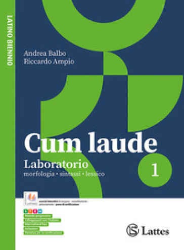 Cum laude. Laboratorio. Per le Scuole superiori. Con e-book. Con espansione online. Vol. 1