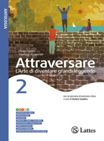Attraversare. L'arte di diventare grandi leggendo. Con Narrativa 2. Per la Scuola media. Con e-book. Con espansione online. Vol. 2