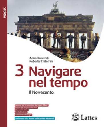 Navigare nel tempo. Con Esame di Stato. Per la Scuola media. Ediz. per la scuola. Vol. 3: Il Novecento