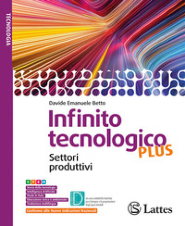 Infinito tecnologico plus. Disegno. Con Settori produttivi, Ambiente, Laboratorio di informatica. Per la Scuola media. Con e-book. Con espansione online