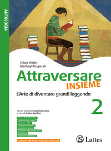 Attraversare insieme. L'arte di diventare grandi leggendo. Con I racconti di Attraversare insieme. Per la Scuola media. Ediz. per la scuola. Vol. 2