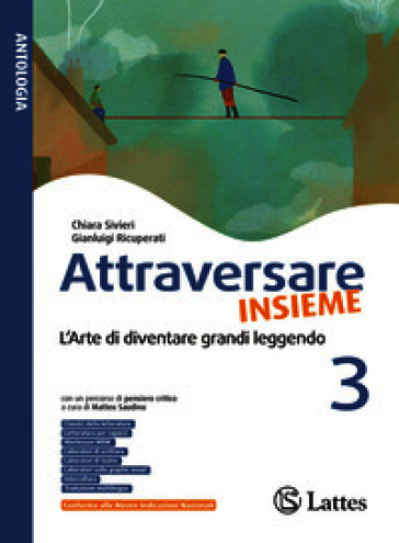 Attraversare insieme. L'arte di diventare grandi leggendo. Per la Scuola media. Ediz. per la scuola. Vol. 3