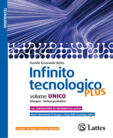 Infinito tecnologico plus. Disegno, Settori produttivi, Ambiente. Per la Scuola media. Con e-book. Con espansione online