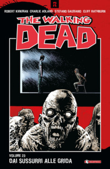 Dai sussurri alle grida. The walking dead. Vol. 23
