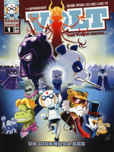 Volt. Stagione 2. Ediz. variant Lucca Comics &amp; Games 2018. Vol. 1: Un giorno da rex