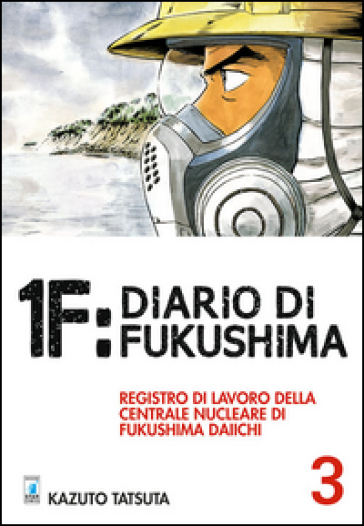 1F:Diario Di Fukushima. Vol. 3