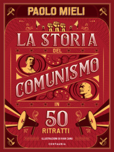 La storia del comunismo in 50 ritratti. Ediz. a colori-0