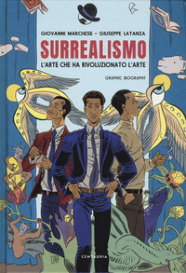 Surrealismo. L'arte Che Ha Rivoluzionato L'arte