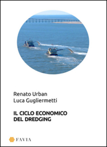 Il ciclo economico del dredging