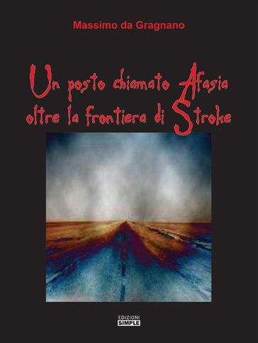 Un posto chiamato Afasia oltre la frontiera di Stroke