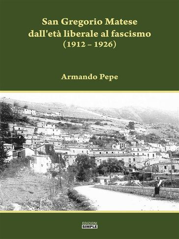 San Gregorio Matese dall'età liberale al fascismo
