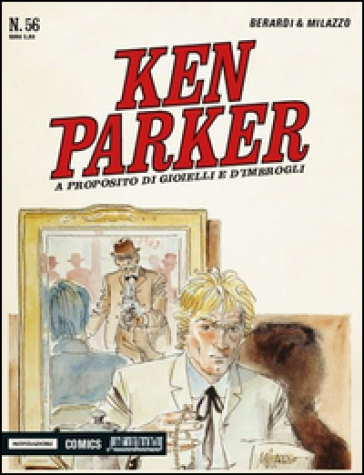 A proposito di gioielli ed imbrogli. Ken Parker classic. Vol. 56-0