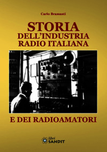 Storia dell'industria radio italiana e dei radioamatori