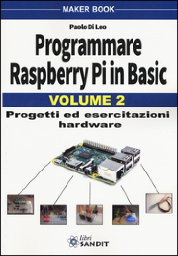 Programmare Raspberry Pi in Basic. Vol. 2