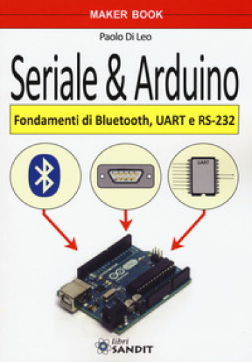 Seriale & Arduino. Fondamenti Di Bluetooth, Uar E RS-232-image