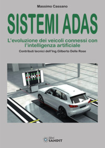 Sistemi ADAS. L'evoluzione dei veicoli connessi con l'intelligenza artificiale