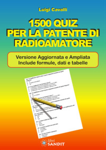1500 quiz per la patente di radioamatore. Ediz. ampliata