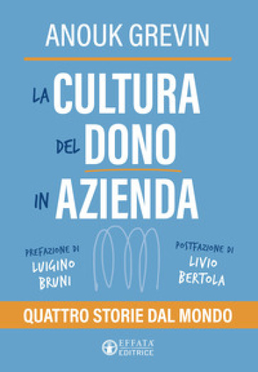 La Cultura Del Dono In Azienda. Quattro Storie Dal Mondo-image