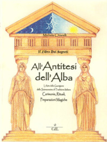 All'antitesi dell'alba. Il libro dei segreti