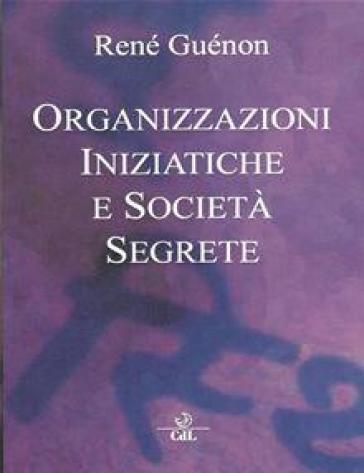 Organizzazioni iniziatiche e società segrete