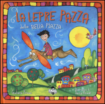 La Lepre Pazza Della Bella Piazza