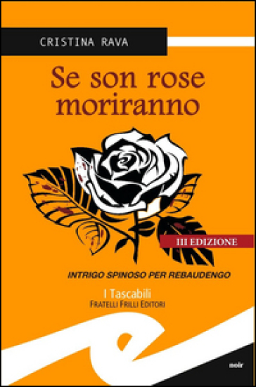 Se son rose moriranno. Intrigo spinoso per Rebaudengo