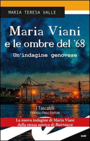 Maria Viani e le ombre del '68. Un'indagine genovese