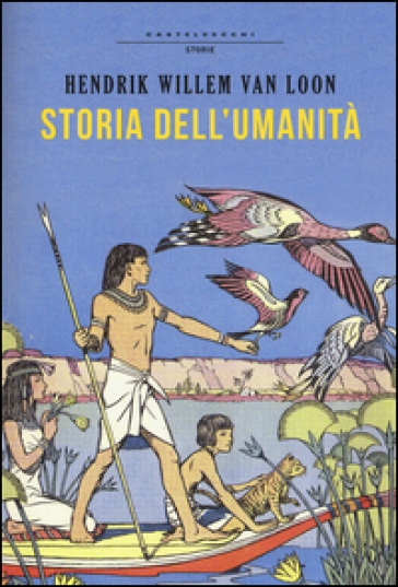 Storia dell'umanità. Ediz. integrale