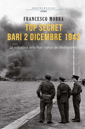 Top secret, Bari 2 dicembre 1943