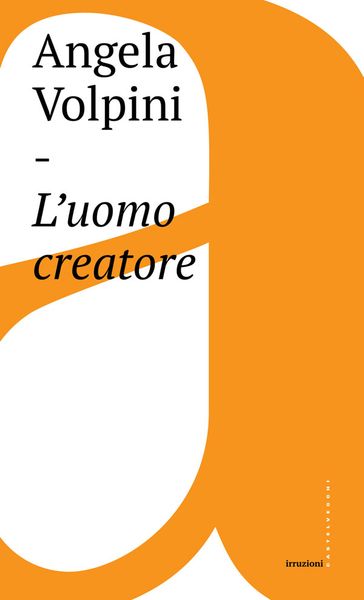 L'uomo creatore