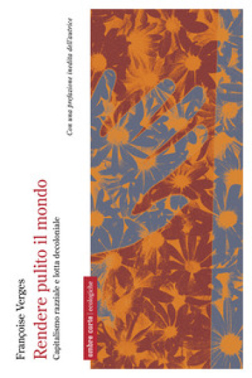 Rendere pulito il mondo. Capitalismo razziale e lotta decoloniale