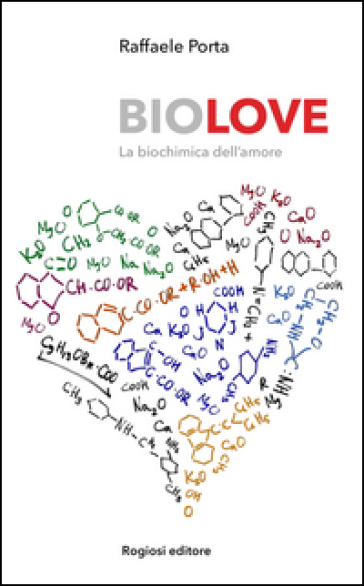 Biolove. La biochimica dell'amore