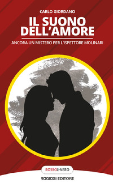 Il suono dell'amore. Ancora un mistero per l'ispettore Molinari