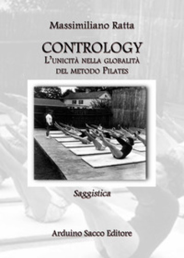 Contrology, L'unicità Nella Globalità Del Metodo Pilates
