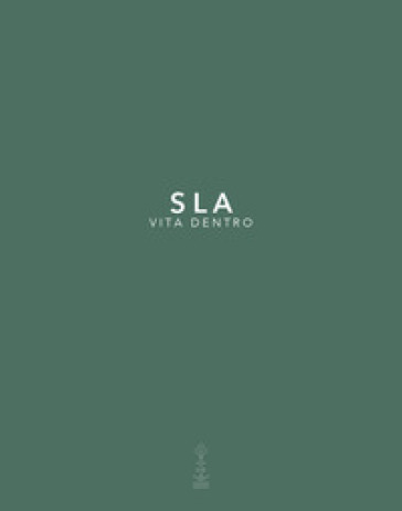 SLA vita dentro