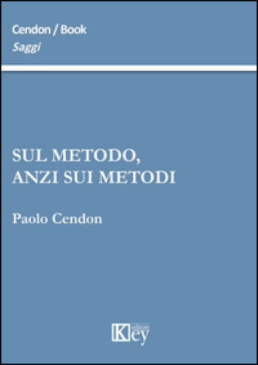 Sul Metodo, Anzi Sui Metodi