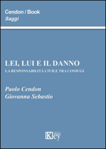 Lei, lui e il danno. La responsabilità civile tra coniugi