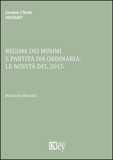 Regime Dei Minimi E Partita Iva Ordinaria. Le Novità Del 2015